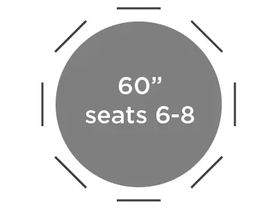 A 60" circular, or round, dining table is a great option for you to seat 6-8 people.